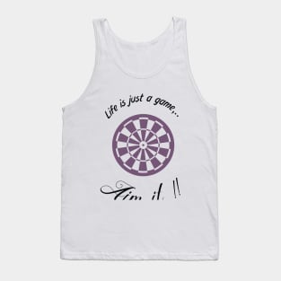 "Life is just a game, Aim it!"  T-shirts and props with sport motto. ( Dart Theme ) Tank Top